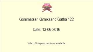 Karmkaand Gatha - 122 (13-06-2016)