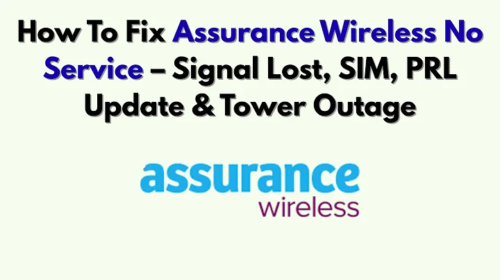 How To Fix Assurance Wireless No Service – Signal Lost, SIM, PRL Update & Tower Outage