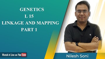 LINKAGE AND GENE MAPPING BY NILESH SONI | CSIR | GATE | RJSET | MHSET
