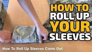 HOW TO ROLL UP ARMY SLEEVES