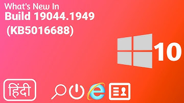 Windows 10 August 26, 2022 Update KB5016688 Released with Some Fixes | IE Mode, Search app (Hindi)