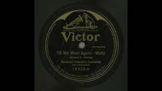 Nicholas Orlando's Orchestra - Till We Meet Again (1919)