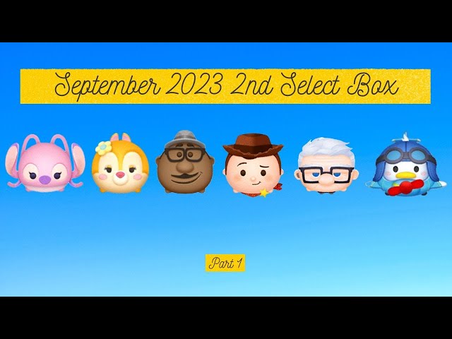 Disney Tsum Tsum - September 2023 2nd Select Box - Part 1 - YouTube
