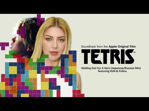 Holding Out For A Hero - ReN & Polina (Japanese / Russian Mix) - Tetris Movie Soundtrack