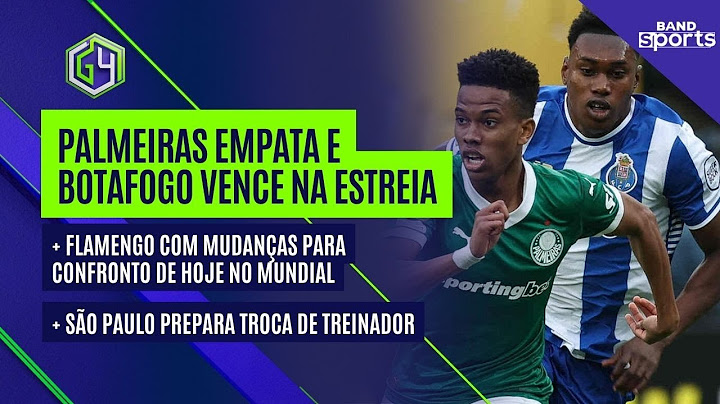 QUEM COMEÇOU MELHOR NO MUNDIAL: PALMEIRAS OU BOTAFOGO?; ZUBELDÍA VAI EMBORA DO SÃO PAULO | G4