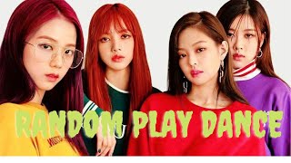 BLACKPINK RANDOM PLAY DANCE