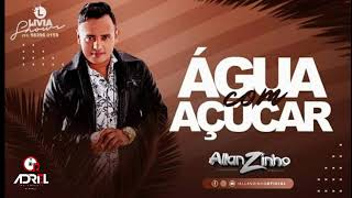 Video thumbnail of "Allanzinho - Água com açúcar"