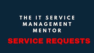 ITIL4 Practices - A service request management summary