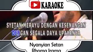Lagu Karaoke RHOMA IRAMA - NYANYIAN SETAN (DANGDUT)