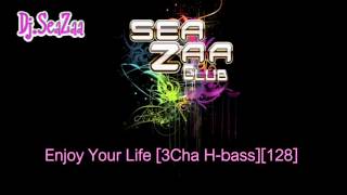 Enjoy Your Life 3Cha H-B128 - Dj.seazaa