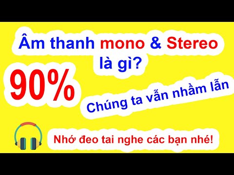 Video: Giọng hát nên là mono hay stereo?