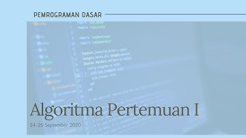 Pemrograman Dasar ( Pertemuan I ) : Algoritma