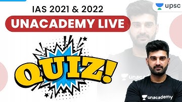 IAS 2021 & 2022 | Unacademy Live Quiz  with Sumit Sir