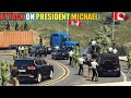 GTA 5 - Attack on President MICHAEL in Canada | Security in Action