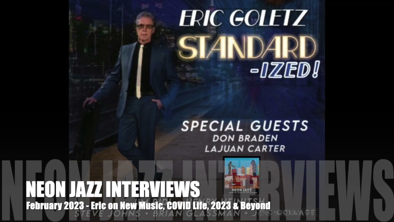 A Neon Jazz Interview with NYC-based Jazz Trombonist Eric Goletz on the 2023 CD Standard-Ized!