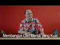 Membangun Otot Mental yang Kuat - Mario Teguh Success Video