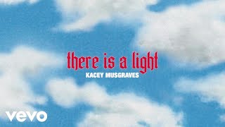 KACEY MUSGRAVES - there is a light (official lyric video)