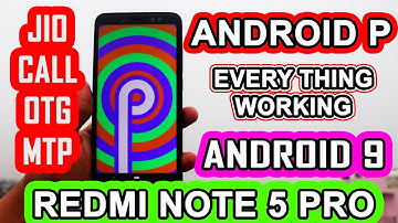 ANDROID P ,ANDROID 9 in REDMI NOTE 5 PRO  EVERYTHING WORKING  JIO VOLTE  full tutorial& Review Hindi