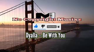 Dyalla -- Be With You