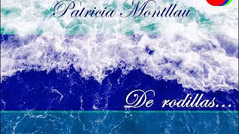ALBUM "DE RODILLAS" PATRICIA MONTLLAU WEST - Palab...