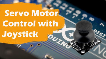 Controlling servo motor using a joystick | Arduino