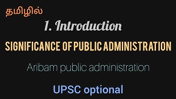 4. Significance of public administration in தமிழ் for UPSC optional