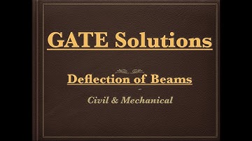 78 # GATE Solutions | Deflection of Beams | SOM | Civil | GATE | ESE | Vishal Sir