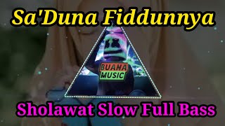 Sa'du Nafi dunya - Dj Sholawat Slow Full Bass Terbaru