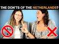 What are the donts of visiting the netherlands