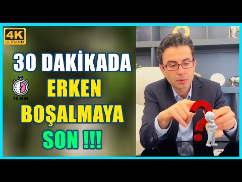 30 DAKİKADA ERKEN BOŞALMAYA SON !!! - Doç. Dr. Muhsin Balaban  #erkenboşalma