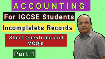 Accounting I For IGCSE Students I Incomplete Records I Short Questions and MCQ