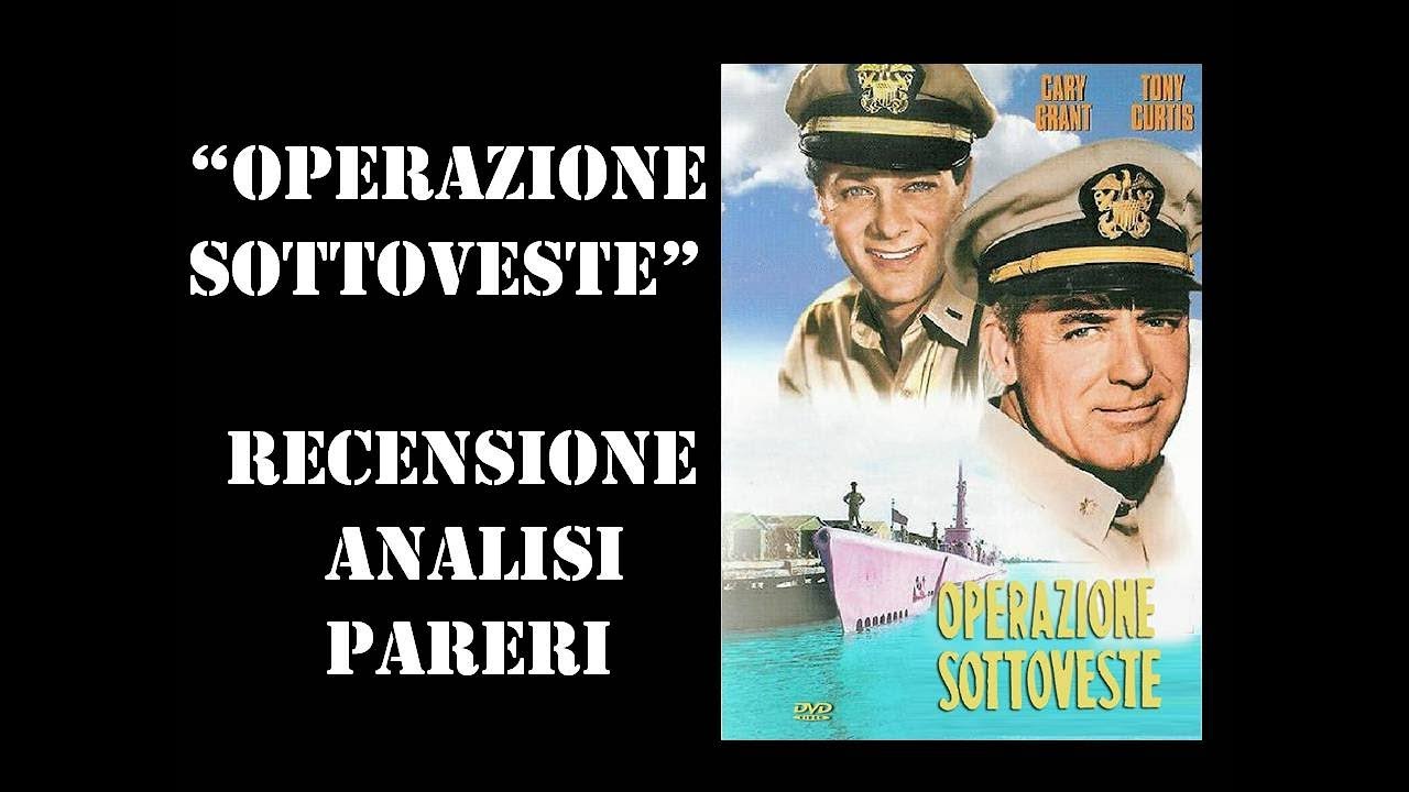 Operazione Sottoveste Film Completo In Italiano Youtube