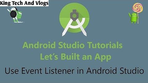Event listener and Callback methods with java in android 2021 || King Tech And Vlogs