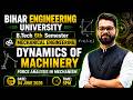 💥Dynamics of Machinery | Force Analysis In Mechanism | Live Class | B. Tech 6th Sem #beu #semester