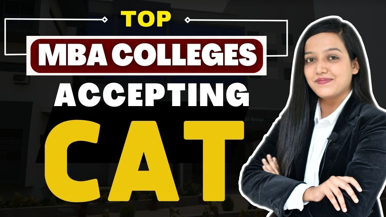 Top MBA Colleges Accepting CAT Score Cutoff Fees Placement