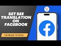 How to Set See Translation on Facebook