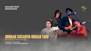 [SOUNDTRIP] JORDAN SUSANTO ORGAN TRIO FEAT. STANLY BACTIAN
