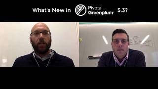What's New in Greenplum 5.3 (Interview)