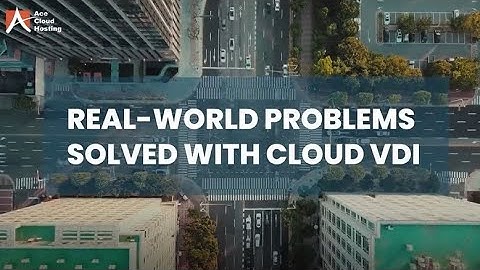 7 Business Challenges Solved by Cloud Virtual Desktops