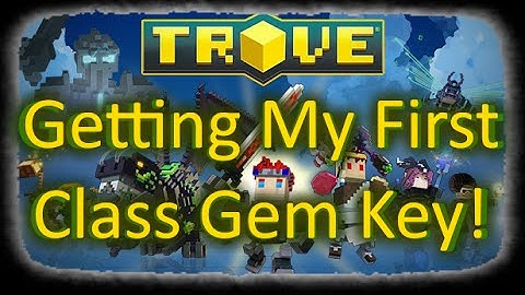 Trove - Getting My First Class Gem!