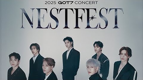 20250201 GOT 7 NEST FEST in SEOUL  2025 :Day 2 EP.2