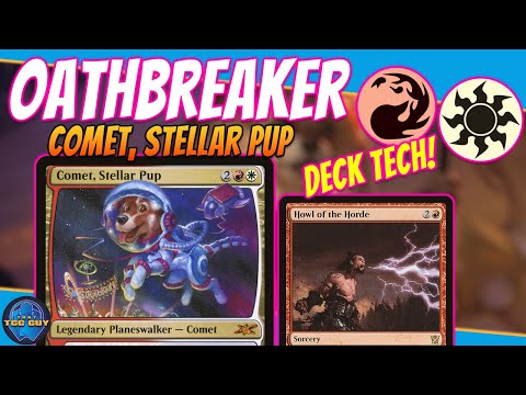 Best Pups Comet Stellar Pup Howl Of The Horde Oathbreaker Deck Tech That TCG Guy MTG