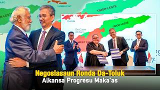 Negosiasaun Ronda Da-Toluk Alkansa Progresu Maka’as