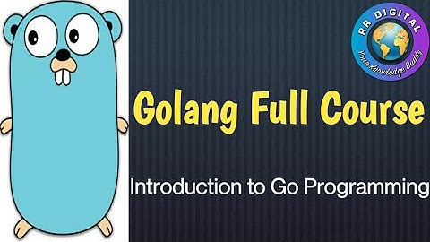GoLang tutorial for beginners || Introduction to Go Programming | Go Programming Language RR Digital
