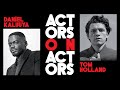 Tom Holland & Daniel Kaluuya On Auditioning For Marvel, The Oscars And London | Actors on Actors