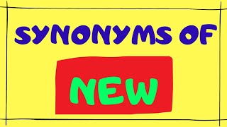 Synonyms of NEW