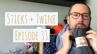 Sticks + Twine Episode 33: I dont have cats or dogs but I have a skein of cashmere
