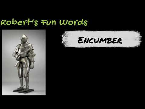 Encumber