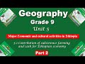 Geography Grade 9 Unit 5 Part 2 Major Economic And Cultural Activities In Ethiopia 