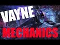 Vayne Mechanics